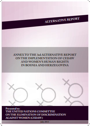 ANNEX TO THE 3rd ALTERNATIVE REPORT ON THE IMPLEMENTATION OF CEDAW AND WOMEN’S HUMAN RIGHTS IN BOSNIA AND HERZEGOVINA Cover Image