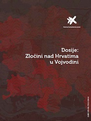 DOSSIER: Crimes against Croats in Vojvodina Cover Image
