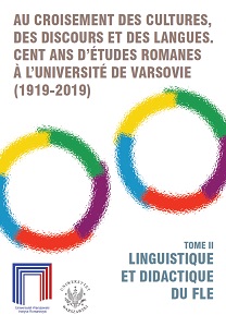 At the crossroads of cultures, discourses and languages. One hundred years of Romanesque studies at the University of Warsaw (1919–2019). Volume II - Linguistics and Didactics of French as a Foreign Language Cover Image