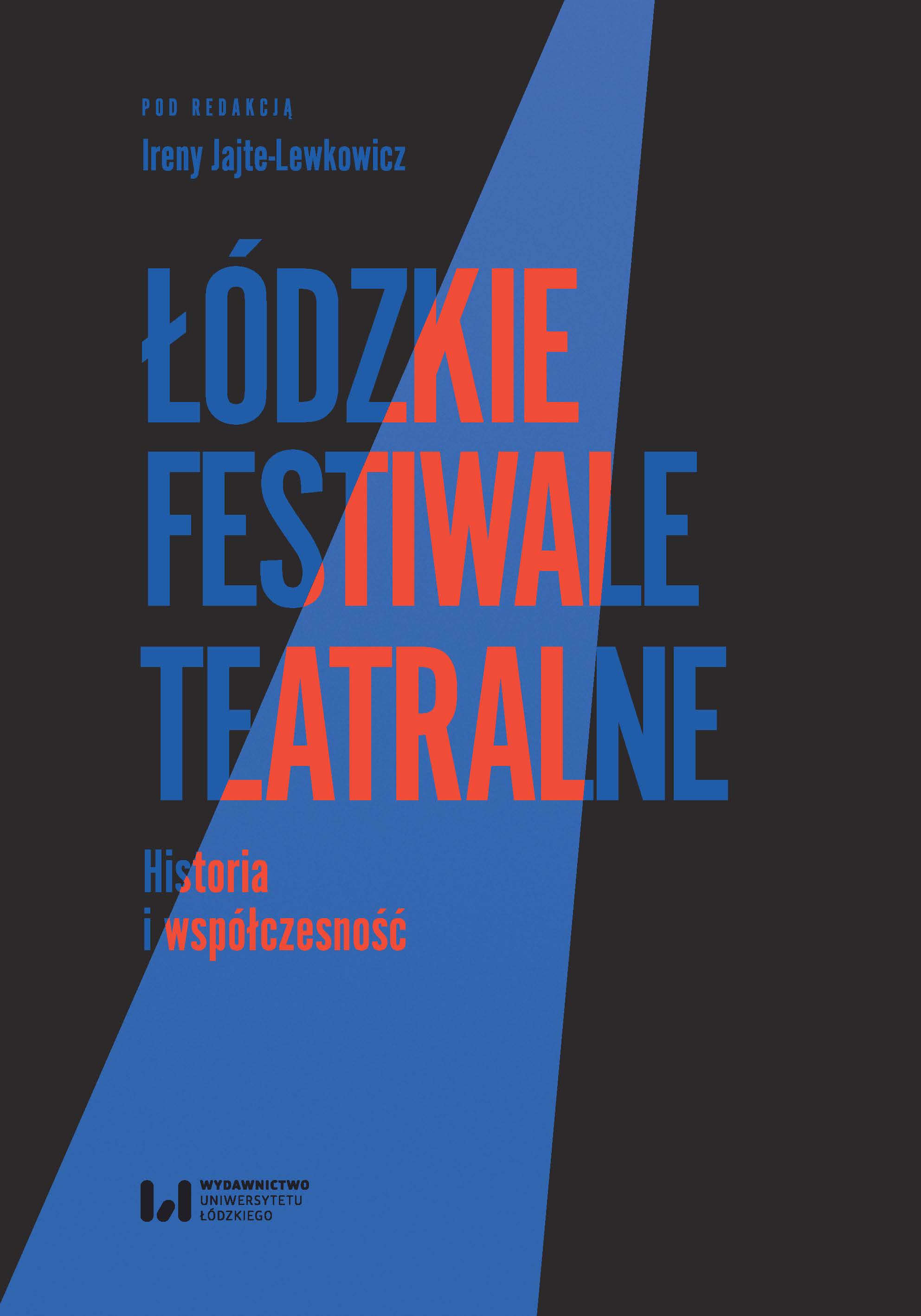 Lodz Theatre Festivals: the Past and the Present