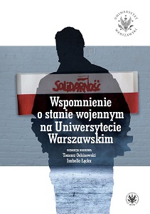 Wspomnienie o stanie wojennym na Uniwersytecie Warszawskim