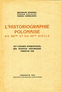 L’Historiographie Polonaise du XIXme et du XXme Siècle