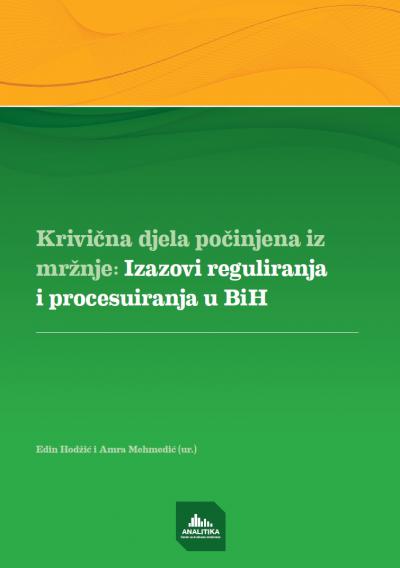 Towards the Establishment of an Effective Anti-Hate Coalition in Bosnia and Herzegovina: The Role of Civil Society and The Local Community in the Prosecution of Hate Crimes Cover Image