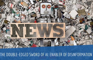 The Double-Edged Sword of AI: Enabler of Disinformation Cover Image