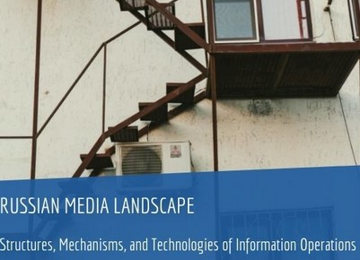 Russian Media Landscape: Structures, Mechanisms, and Technologies of Information Operations Cover Image