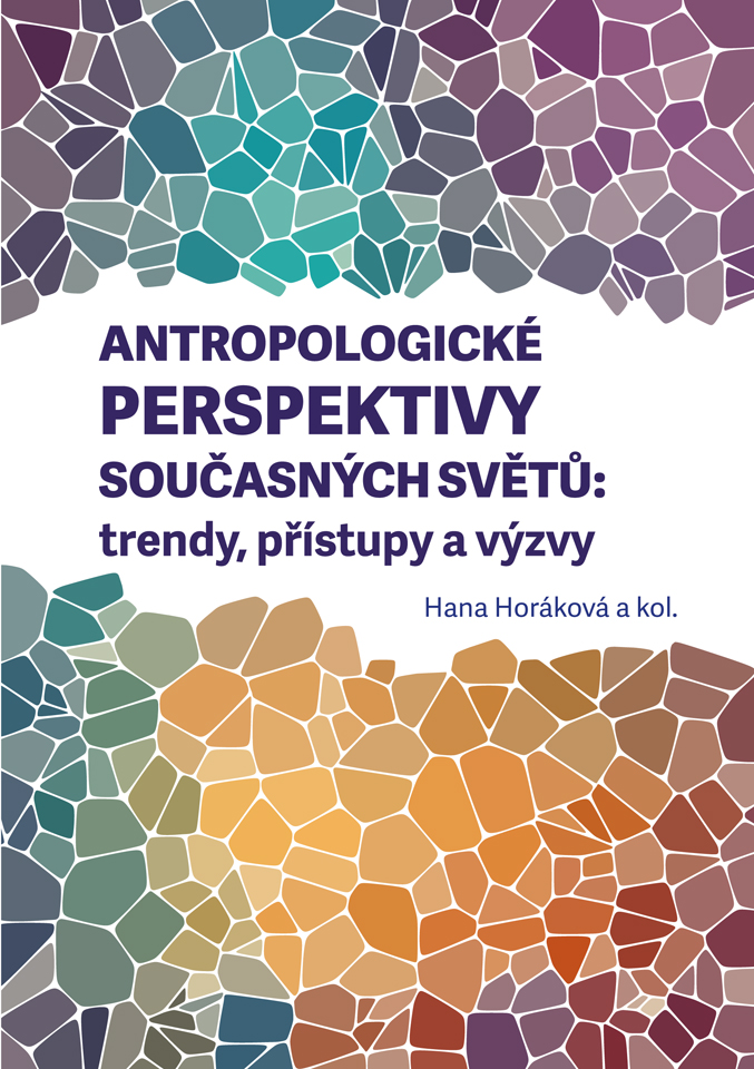 Anthropological perspectives on contemporary worlds: trends, approaches and challenges