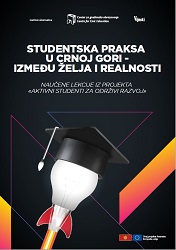 Studentska praksa u Crnoj Gori - Između želja i realnosti - Naučene lekcije iz projekta «Aktivni studenti za održivi razvoj» -