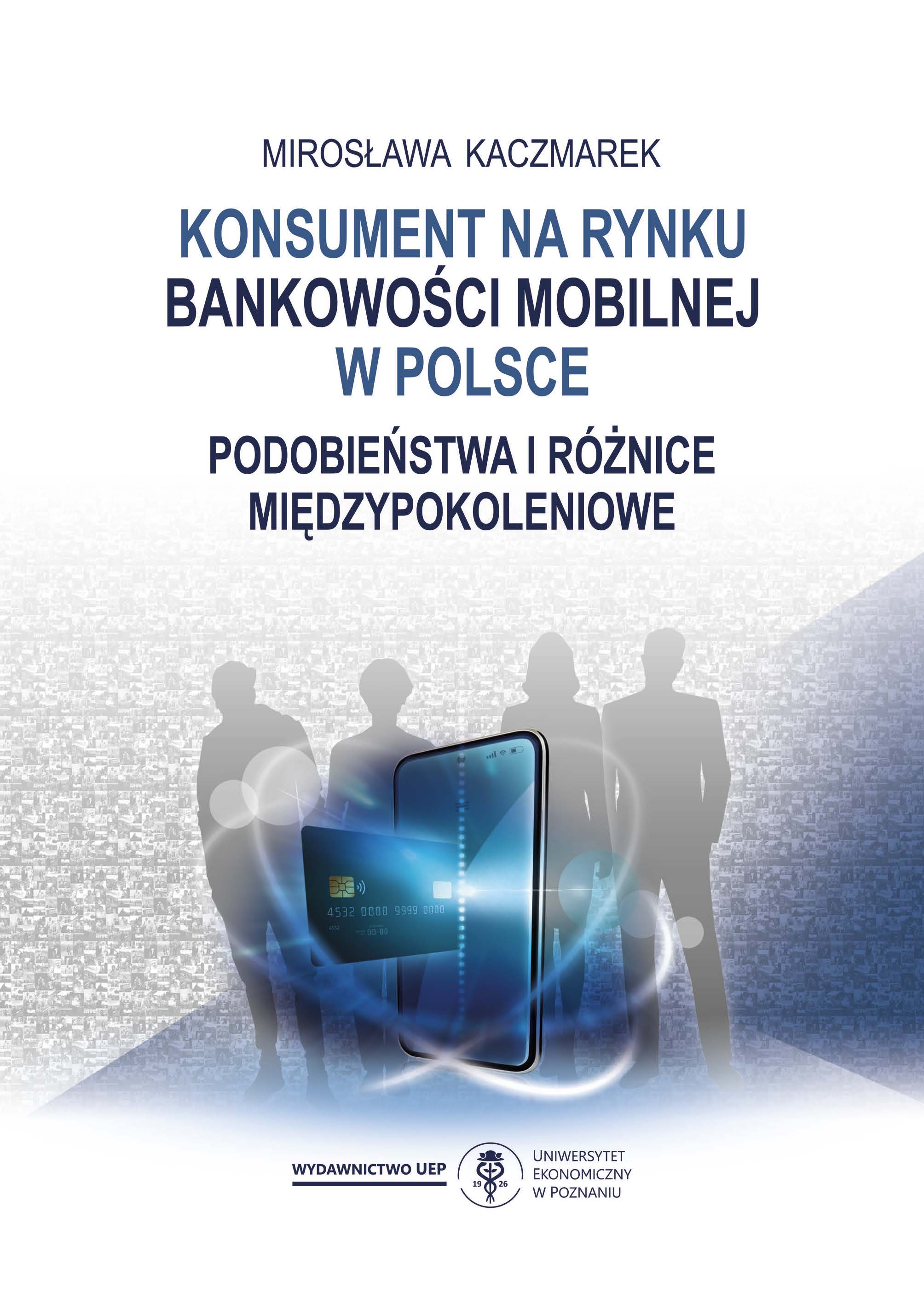 The consumer on the mobile banking market in Poland.
Intergenerational similarities and differences