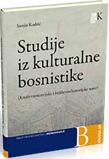 Towards the Cultural Bosnistics: (Literary-theoretica and Literary-historical topics) Cover Image