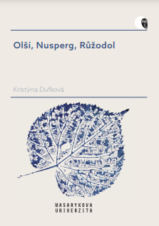 Olší, Nusperg, Růžodol : Names of some woody plants in the chosen Czech place names Cover Image