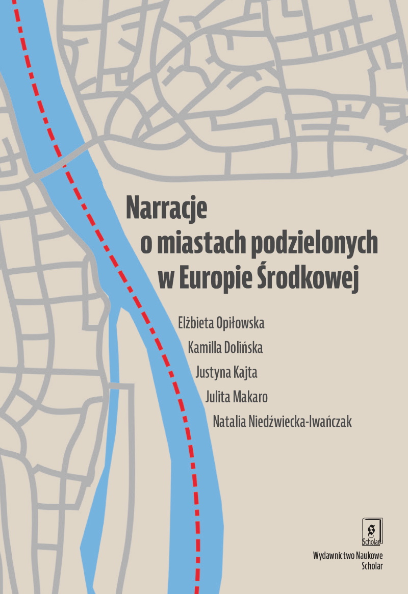 Narratives about divided cities in Central Europe: Słubice and Frankfurt an der Oder, Cieszyn and Czeski Cieszyn Cover Image