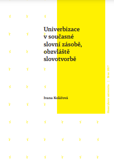 Univerbization in the Contemporary Czech Vocabulary, especially in the Word-formation Cover Image