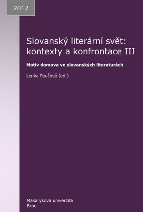 Slavonic Literary World: Contexts and Confrontations III: Motif of home in Slavonic literatures Cover Image
