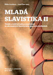 Mladá slavistika II: Vnější a vnitřní vazby a souvislosti ve slovanských literaturách, jazycích a kulturách