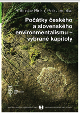 The beginnings of Czech and Slovak environmentalism - selected chapters Cover Image