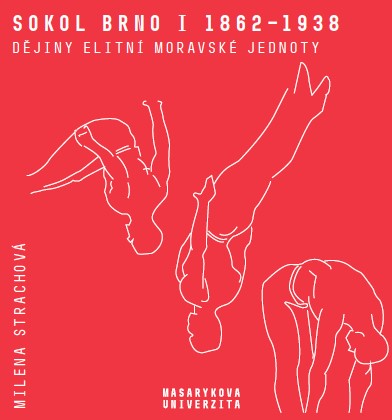 Sokol Brno I 1862–1938: History of the elite Moravian association Cover Image