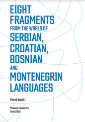Eight Fragments from the World of Serbian, Croatian, Bosnian and Montenegrin Languages: Selected South Slavonic Studies 1