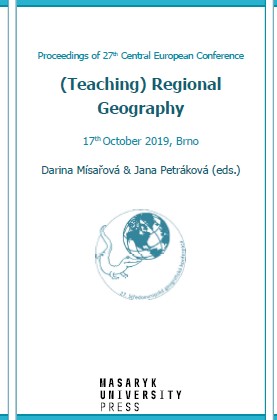 (Teaching) Regional Geography: Proceedings of 27th Central European Conference. 17th October 2019, Brno Cover Image