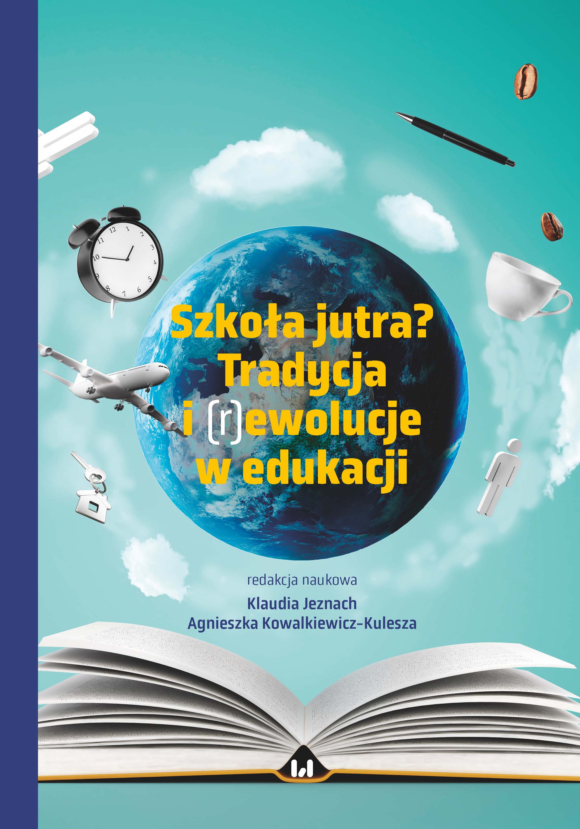 Tomorrow's generation in today's Polish school: characteristics, priorities and challenges not only in the language classroom Cover Image