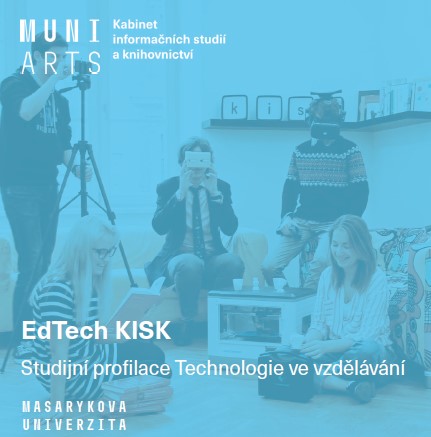 EdTech KISK - Studijní profilace Technologie ve vzdělávání