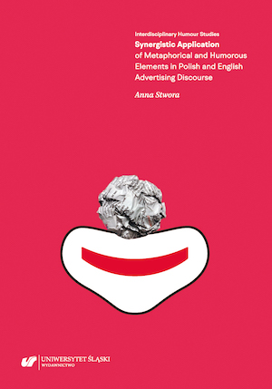 Synergistic Application of Metaphorical and Humorous Elements in Polish and English Advertising Discourse Cover Image