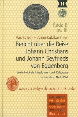 Report on the Grand Tour of Johann Christian and Johann Seyfried von Eggenberg through Central, Western and Southern Europe 1660-1663