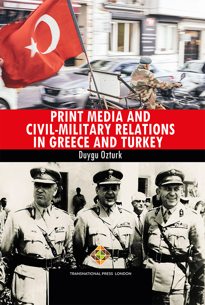 Print Media and Civil-Military Relations in Greece and Turkey Cover Image