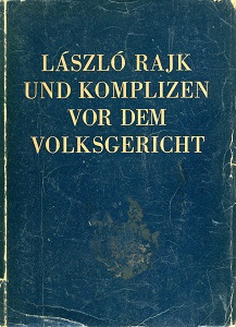 László Rajk and Accomplices being on Trial at the People's Court. Text of the Charge. Cover Image
