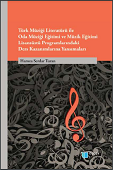 Chamber Music Education with the Literature of Turkish Music and Its Reflections on Course Outcomes in Music Education Graduate Program Cover Image