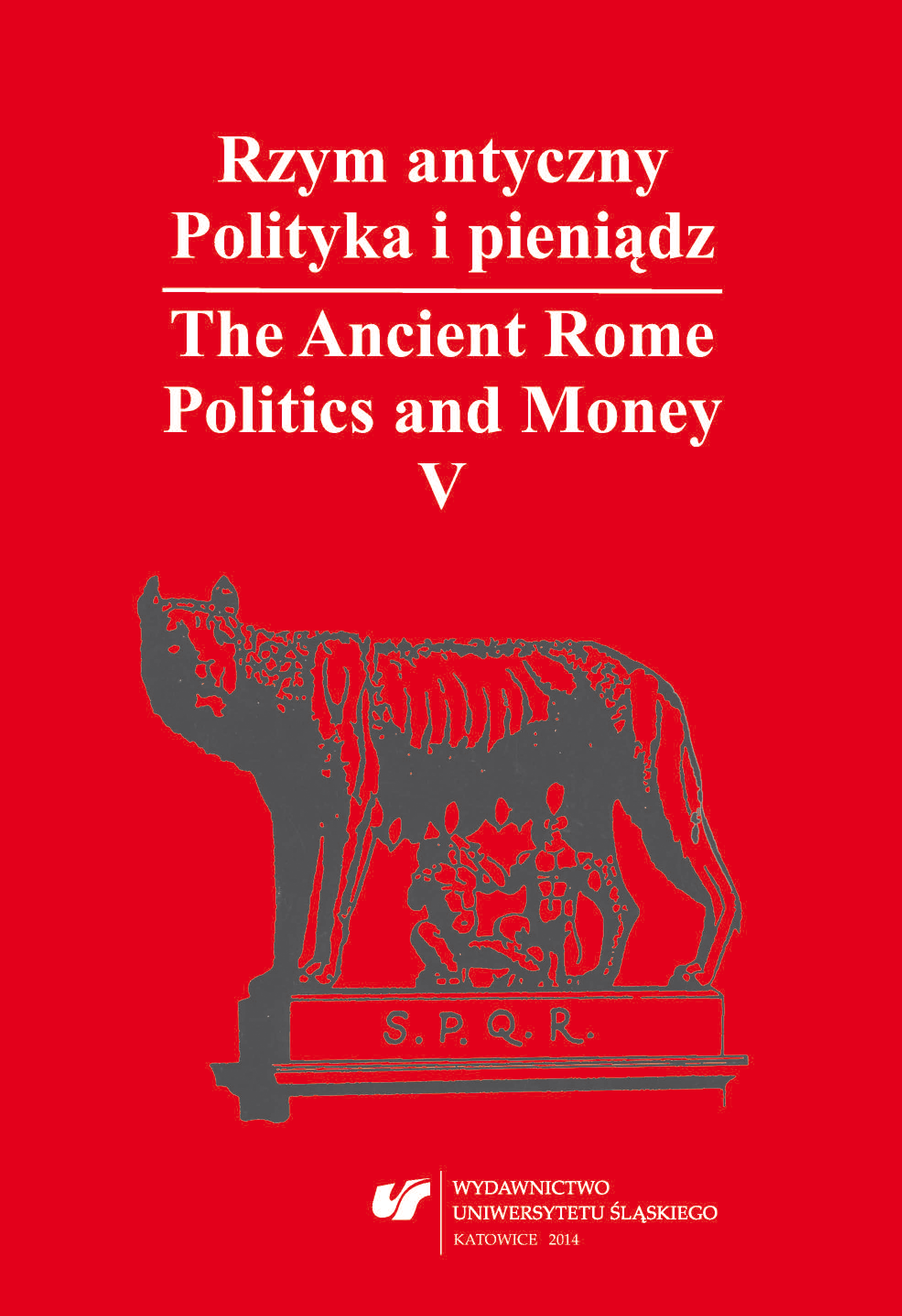 Ancient Rome. Politics and money / The Ancient Rome. Politics and Money. Vol. 5: Asia Minor in Roman Times