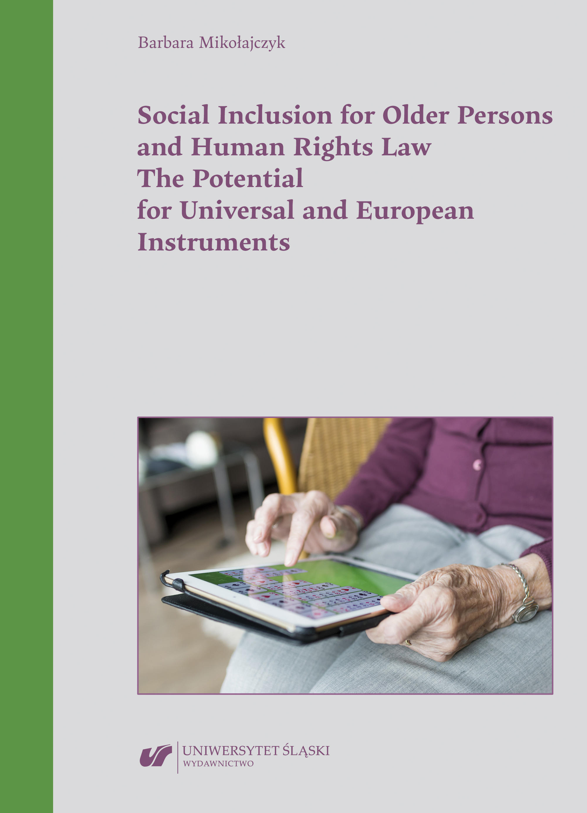 Social Inclusion for Older Persons and Human Rights Law. The Potential for Universal and European Instruments Cover Image
