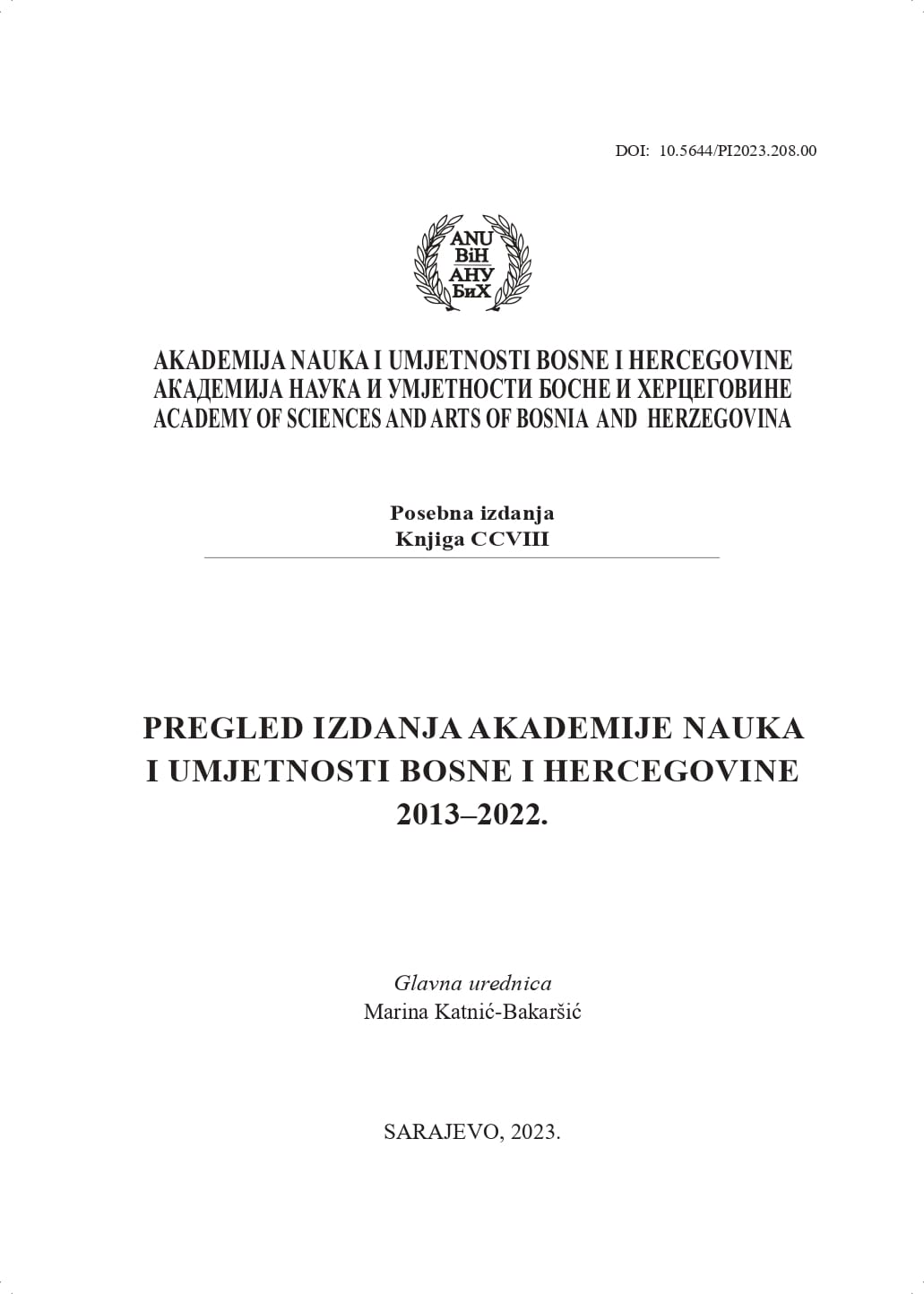 SURVEY OF PUBLICATIONS OF THE  ACADEMY OF SCIENCES AND ARTS OF  BOSNIA AND HERZEGOVINA 2013–2022