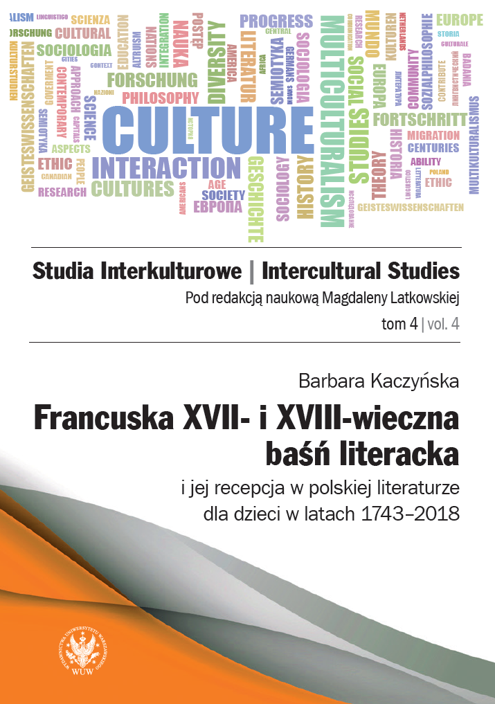 The 17th and 18th–Century French Literary Fairy Tale and Its Reception in Polish Literature for Children from 1743 to 2018