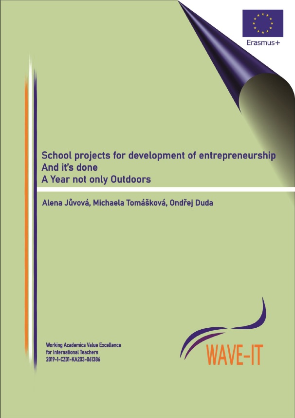 School projects for development of entrepreneurship - And it's done - Nine crafts - A year not only Outdoors