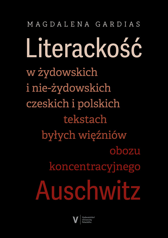 Literariness in Jewish and non-Jewish Czech and Polish texts by former Auschwitz concentration camp inmates Cover Image