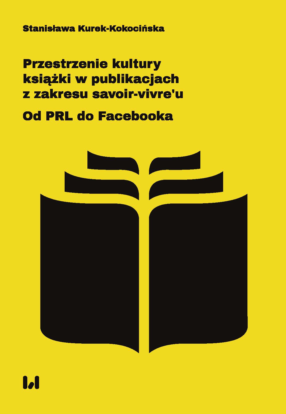 Przestrzenie kultury książki w publikacjach z zakresu savoir-vivre’u. Od PRL do Facebooka