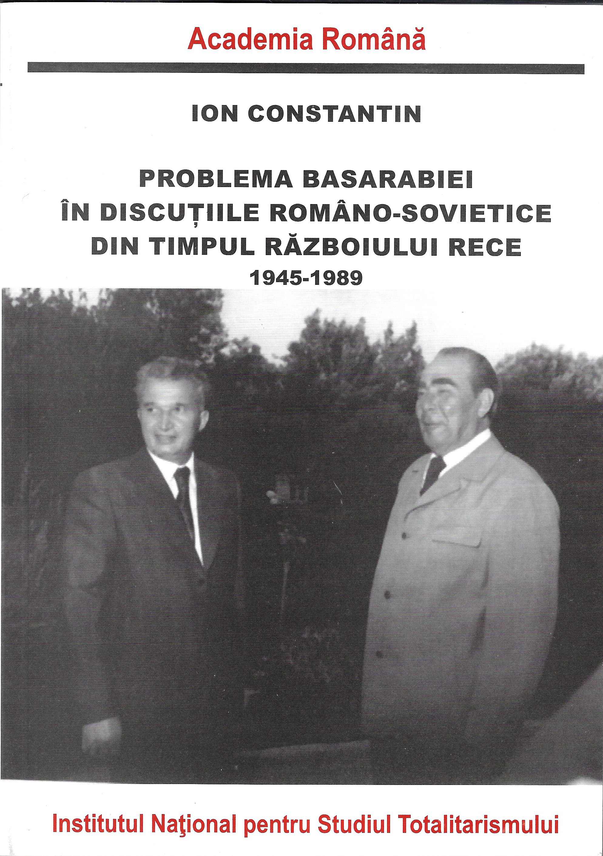 The Bessarabia Question in Romanian-Soviet Talks During the Cold War, 1945-1989