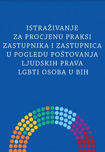 Research to assess the practices of male and female representatives regarding respect for the human rights of LGBTI persons in Bosnia and Herzegovina Cover Image