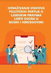 Research on the attitudes of political parties on the human rights of LGBTI persons in Bosnia and Herzegovina Cover Image