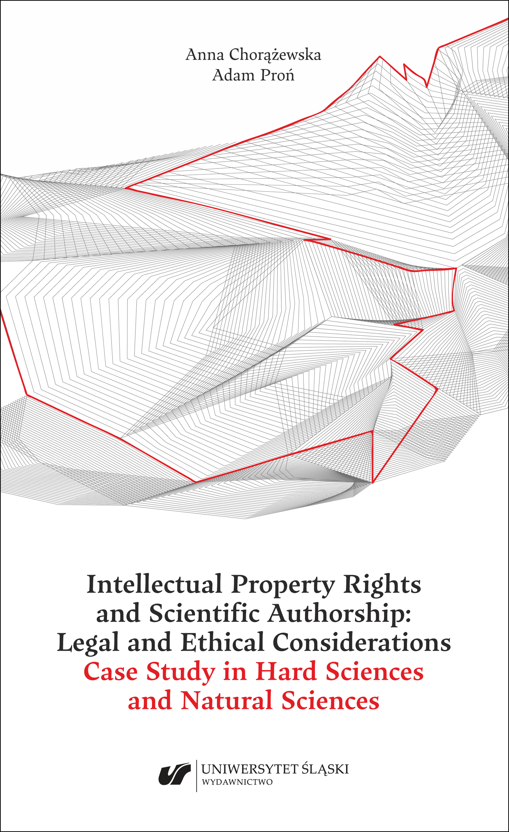 Intellectual Property Rights and Scientific Authorship: Legal and Ethical Considerations Case Study in Hard Sciences and Natural Sciences Cover Image
