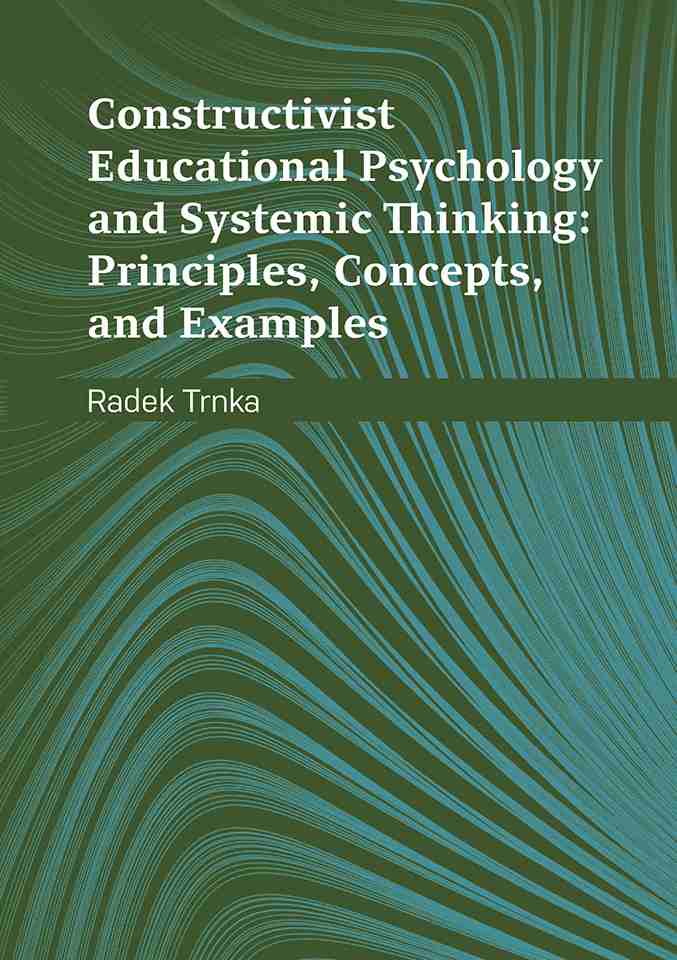 Constructivist Educational Psychology and Systemic Thinking: Principles, Concepts, and Examples Cover Image