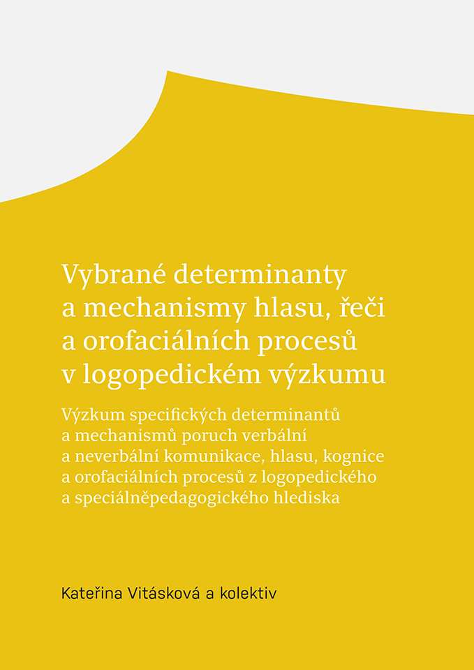 Selected determinants and mechanisms of voice, speech and orofacial processes in speech therapy research Cover Image