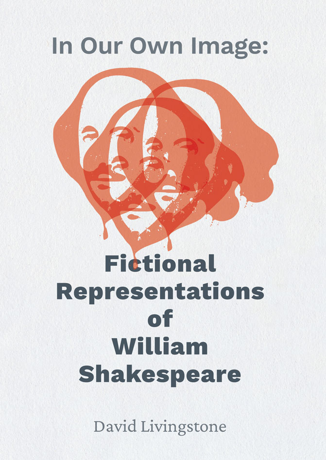 In Our Own Image: Fictional Representations of William Shakespeare Cover Image