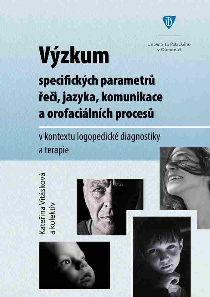 Research on specific parameters of speech, language, communication and orofacial processes in the context of speech therapy and diagnosis Cover Image