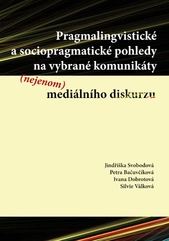 Pragmalinguistic and Sociopragmatic Perspectives on Selected Communications of (Not Only) Media Discourse Cover Image