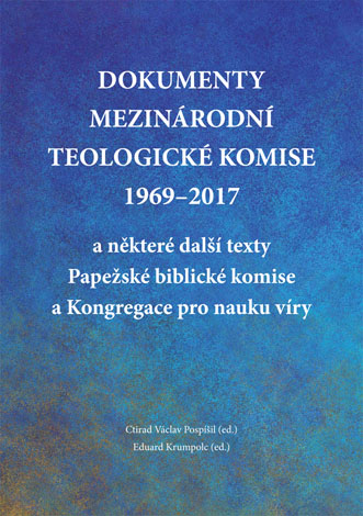 Documents of the International Theological Commission 1969-2017 and some other texts of the Pontifical Biblical Commission and the Congregation for the Doctrine of the Faith Cover Image