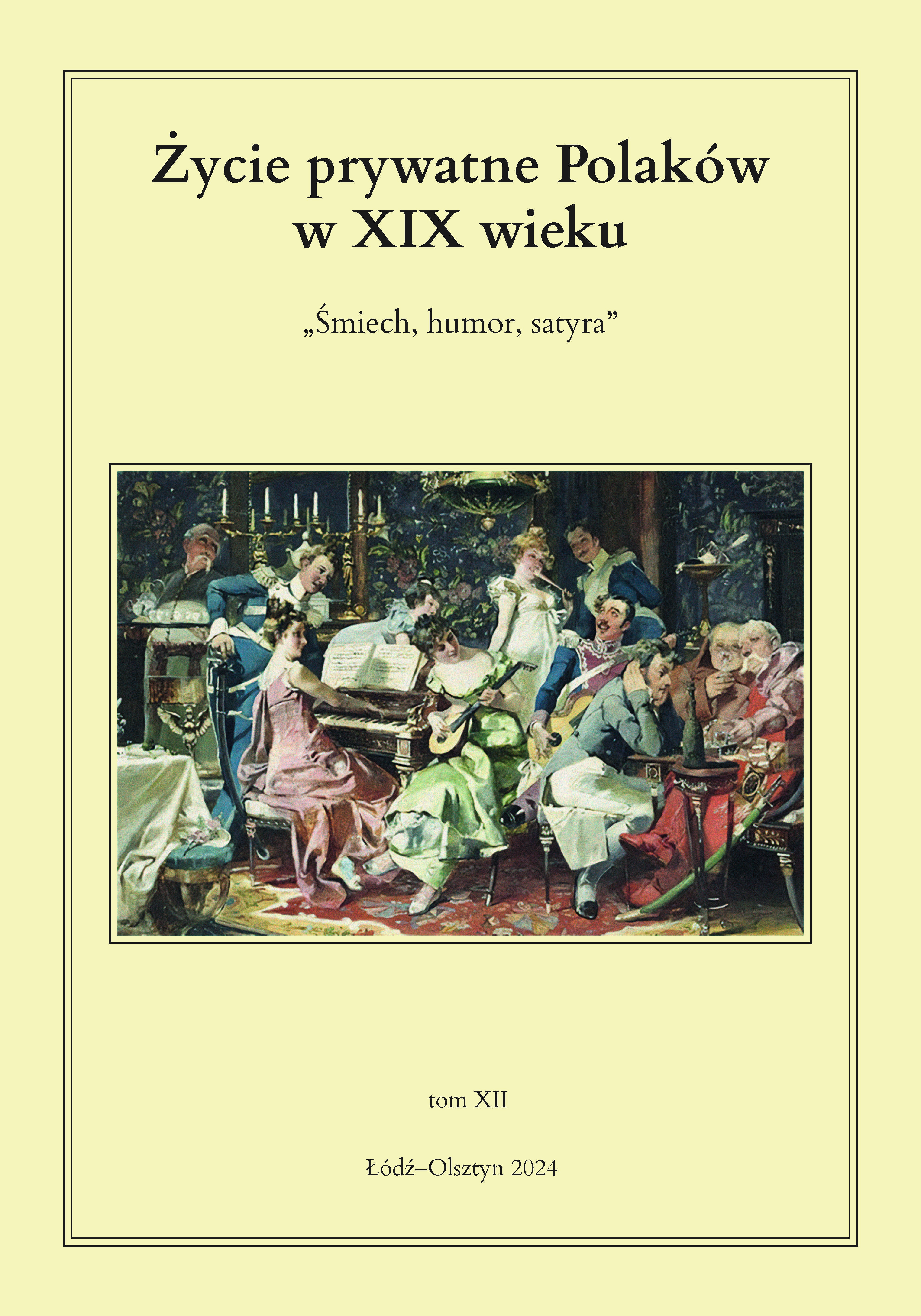 Private life of Poles in the 19th century. Laughter, humour, satire. Volume 12