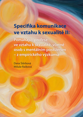 Specifics of communication in relation to sexuality II: Helping professions in relation to sexuality, including people with intellectual disabilities - from empirical research Cover Image