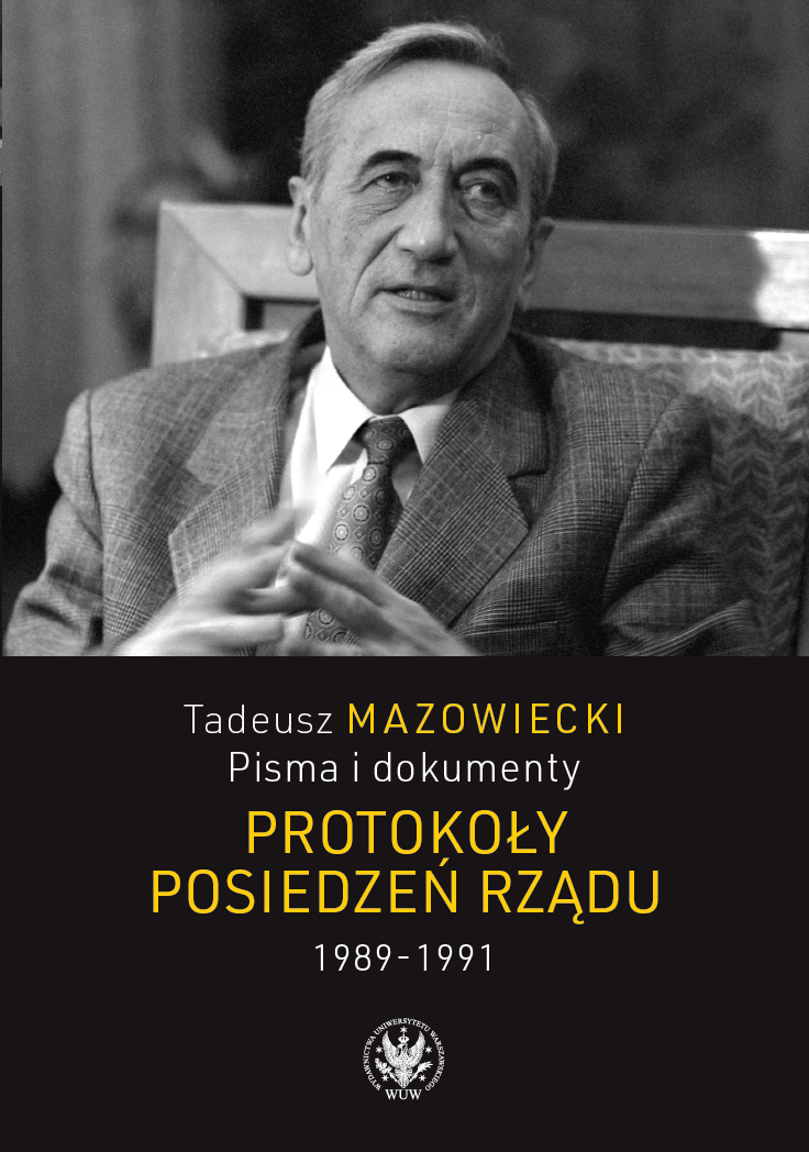 Tadeusz Mazowiecki. Writings and Documents. Minutes of Cabinet Meetings 1989–1991 Cover Image