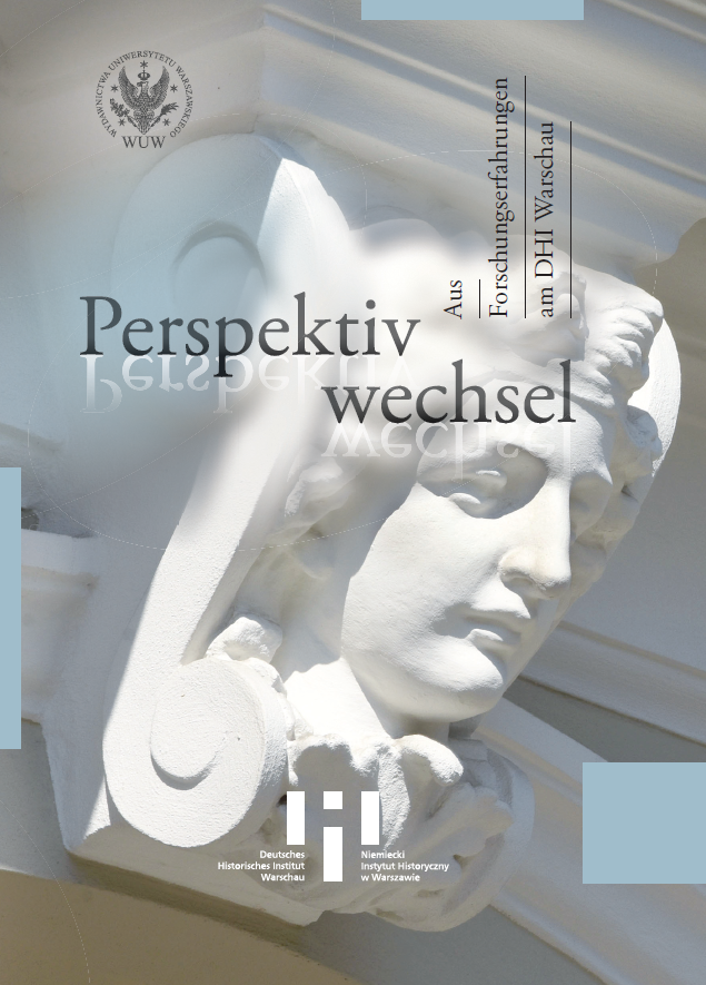 Changing the Point of View. From the Experiences of the German Historical Institute Warsaw Cover Image